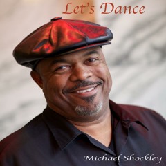 Michael Shockley "Lets Dance"