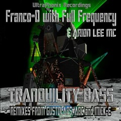 Franco-D, Full Frequency feat Arion Lee Mc - Tranquility Bass (GUSTOLABS mix)