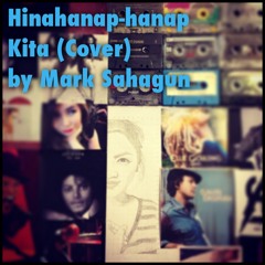 Hinahanap-hanap Kita - Rivermaya (Cover by Mark Sahagun)