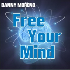 Danny Moreno - Free Your Mind