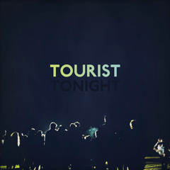 Tourist - I Have No Fear