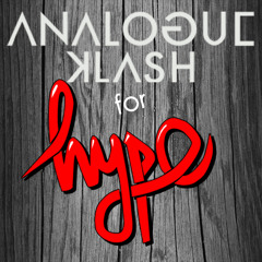 ANALOGUE KLASH "aka Dr. Klash" for HYPE Δ "EXCLUSIVE MIXTAPE for HYPEparty #1"