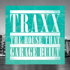 TRAXX - The House That Garage Built (CD Compilation)