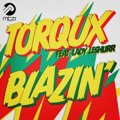 Torqux feat. Lady Leshurr - Blazin'