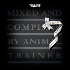 7 Years HIVE, Animal Trainer DJ-Mix