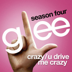Crazy / (You Drive Me) Crazy - Glee Cast (Cover)