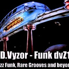 D.Vyzor - Funk dvZ1 (Jazz Funk, Rare Grooves and beyond)