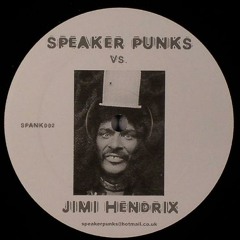 SPEAKER PUNKS - "Foxy Lady" (Jimi Hendrix Edit)