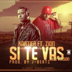 Zion ft. Kartier - Si Te Vas (Prod Dj Ston Ft Dj Pain)