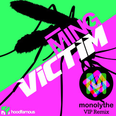 Ming - Victim (Monolythe VIP Remix) FREE DOWNLOAD