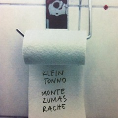 KLEIN TONNO - MONTEZUMAS RACHE