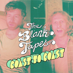 Blank Tapes -  Coast To Coast