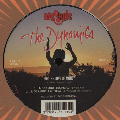 The Dynamics - For The Love Of Money - Mocambo Tropical Re-Version (Sample)