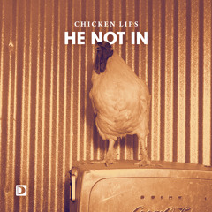 04 He Not In (Eats Everything Chicken T)