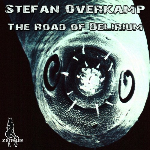 Stefan Overkamp - The Road of Delirium