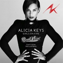 Alicia Keys -  Girls On Fire (Renato Xtrova From Luanda With Love Remix)