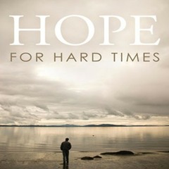 Hope for Hard Times (Audio Outreach Tract)
