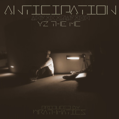 Anticipation (Prod. by Wrathmatics)