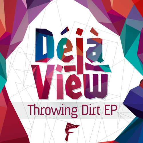DéjàView - Throwing Dirt EP