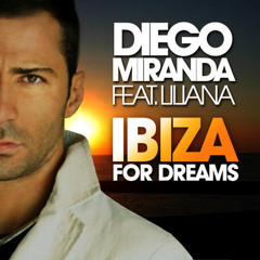 Diego Miranda feat. Liliana - Ibiza for Dreams