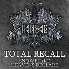 Total Recall - Snowflake VIP (Hangar Records Dub)