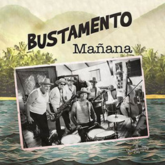 Mañana - Nicky Bomba's BUSTAMENTO