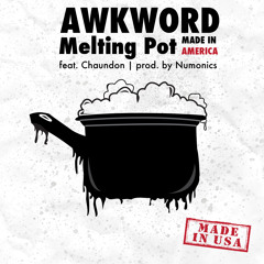 Melting Pot ft. Chaundon [prod. by Numonics]