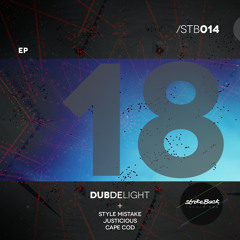[STB014] Dubdelight - "18" EP with remixes from Style Mistake, Justicious and Cape Cod