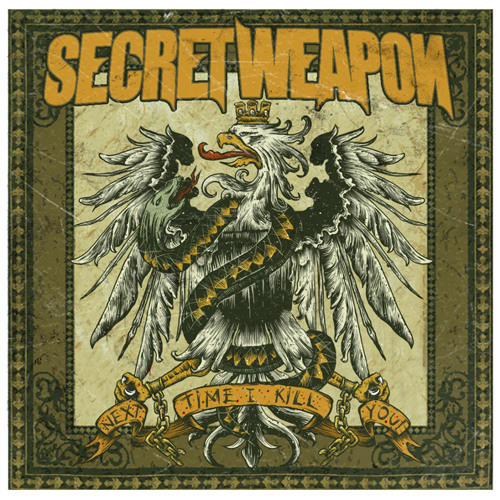 SECRET WEAPON - NEXT TIME I KILL YOU