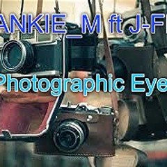 Frankie M - Photographic Eye Ft. J FLO *CHILDHOOD/ VIOLENCE Mixtape*