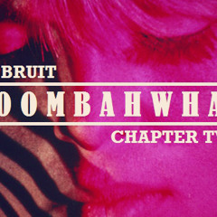 LE BRUIT PRESENT MOOMBAHWHAT , CHAPTER TWO.