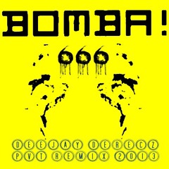 666 - Bomba (Deejay Derecz Remix PVT [a.k.a. Emmanuel Derecz])