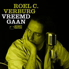 Vreemdgaan (live) - Roel C. Verburg