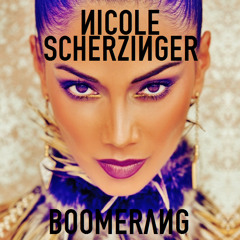 Nicole Scherzinger - Boomerang (Alex Hughes Re-Edit)