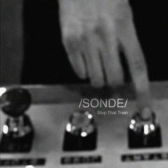 Sonde & Daman - Stop That Train