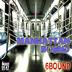 6bound - Manhattan Bound edit