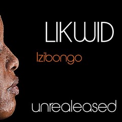 Likwid - Izibongo