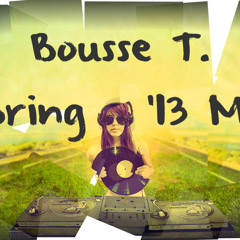 Bousse T.'s Spring '13 Mix