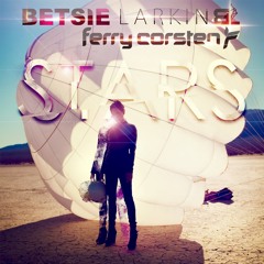 Betsie  Larkin & Ferry Corsten - Stars (Ferry Corsten Fix)