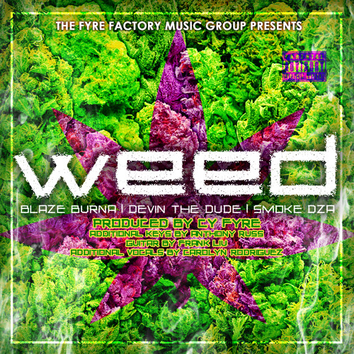 Blaze Burna x Devin The Dude x Smoke DZA - Weed [Produced By Cy Fyre]