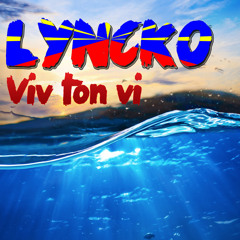 LYNCKO - Viv Ton Vi  (caribbean girl riddim)