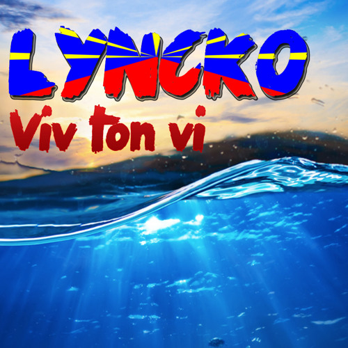 LYNCKO - Viv Ton Vi  (caribbean girl riddim)