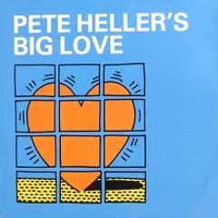 Pete Heller - Big Love (Forshure Bring It Back Mix) Free Download