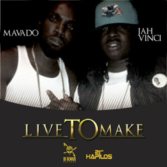 Mavado & Jah Vinci - Live To Make