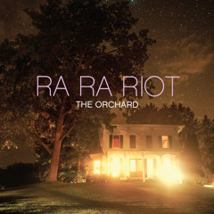 Ra Ra Riot / The Orchard