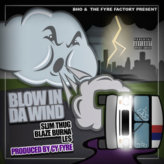 Slim Thug x Blaze Burna x Le$ - Blow In Da Wind