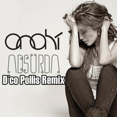 Anahi - Absurda (D´co Pollis Remix)