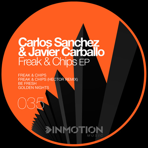 Carlos Sanchez & Javier Carballo - Freaks & Chips (Hector Remix)