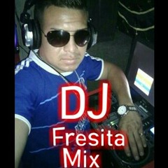 Llorar y Llorar Remix By Djfresitamix