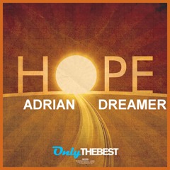 199# Adrian Dreamer - Hope (Kedrone Remix) [ Only the Best Record international ]